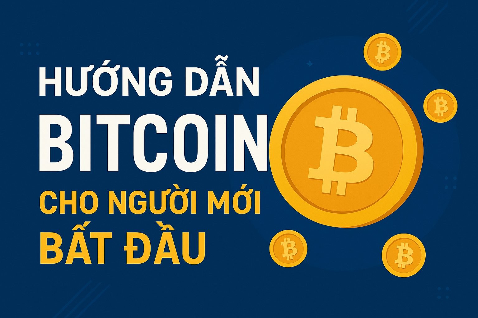 Hướng Dẫn Chơi Bitcoin Cho Người Mới